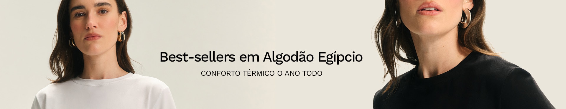 Clássicas e cores Exclusivas em Algodão Egípcio
