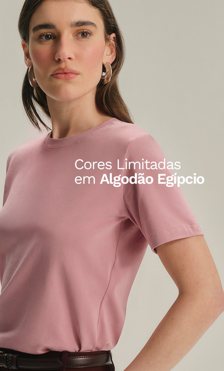 Cores Limitadas em Algodão Egípcio