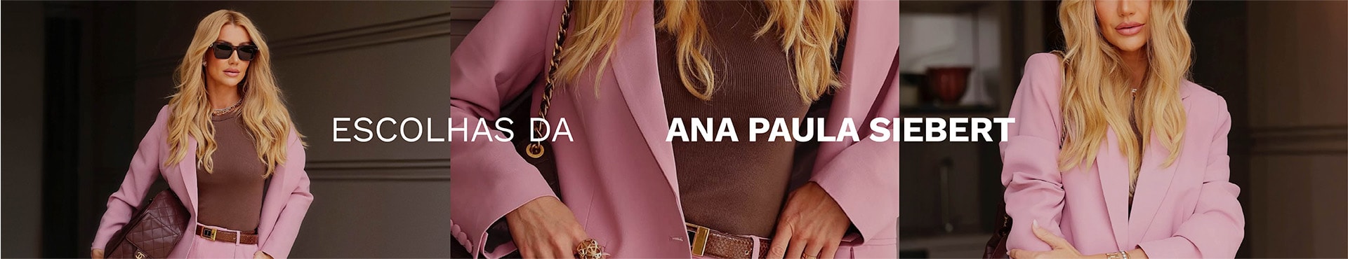 Escolhas da Ana Paula Siebert 